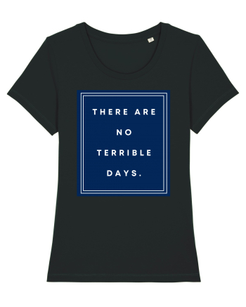 there are no terrible days6 Black