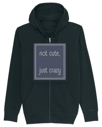 not cute just crazy3 Black