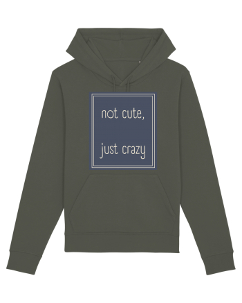 not cute just crazy3 Khaki
