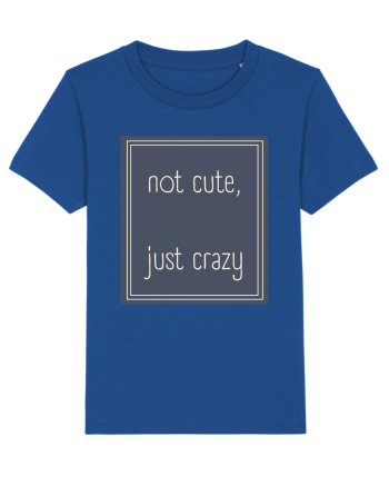 not cute just crazy3 Majorelle Blue
