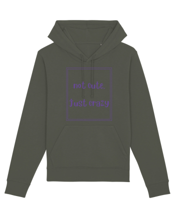 not cute just crazy4 Khaki
