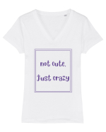 not cute just crazy4 Tricou mânecă scurtă guler V Damă Evoker