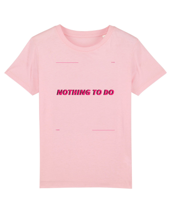 nothing to do3 Cotton Pink