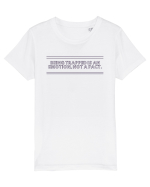 being trapped is an emotion not a fact3 Tricou mânecă scurtă  Copii Mini Creator