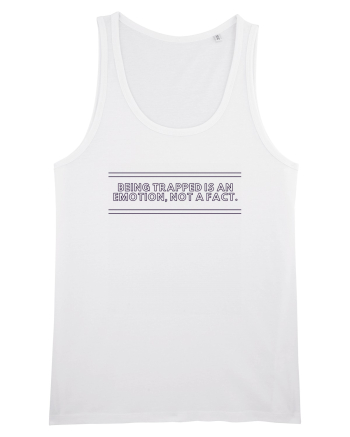 being trapped is an emotion not a fact3 White