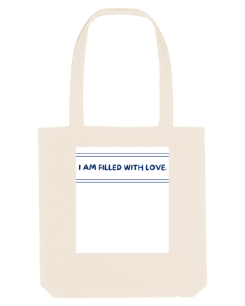 i am filled with love Natural