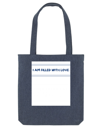 i am filled with love Midnight Blue