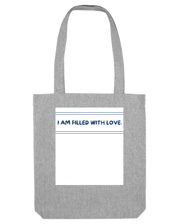 i am filled with love Heather Grey
