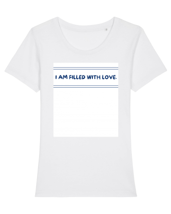 i am filled with love White