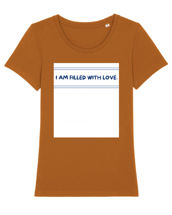i am filled with love Roasted Orange