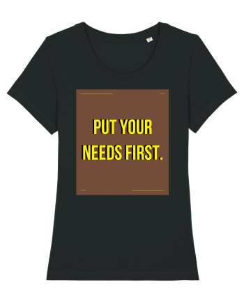 put your needs first4 Black