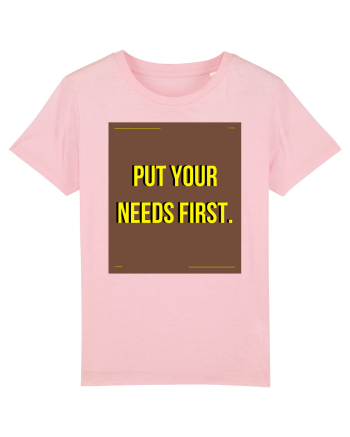 put your needs first4 Cotton Pink