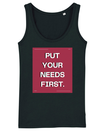 put your needs first5 Black