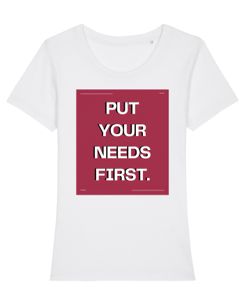 put your needs first5 White