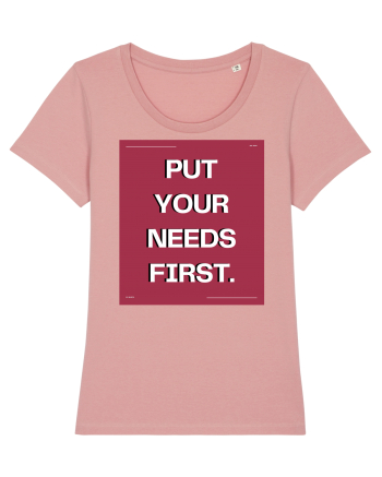 put your needs first5 Canyon Pink