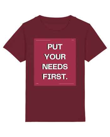 put your needs first5 Burgundy