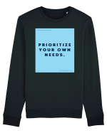 prioritize your own needs3 Bluză mânecă lungă Unisex Rise