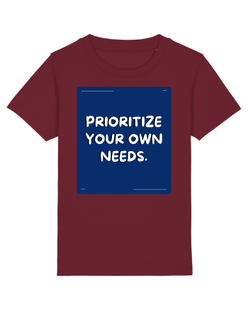 prioritize your own needs4 Burgundy