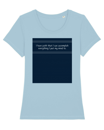 i have faith that i can accomplish everything2 Sky Blue