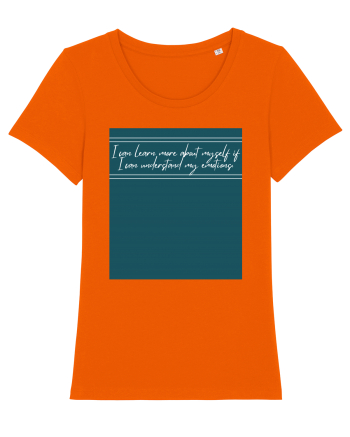 ii can learn more about myself if i can understand my emotions Bright Orange