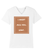i might miss you shit4 Tricou mânecă scurtă guler V Bărbat Presenter