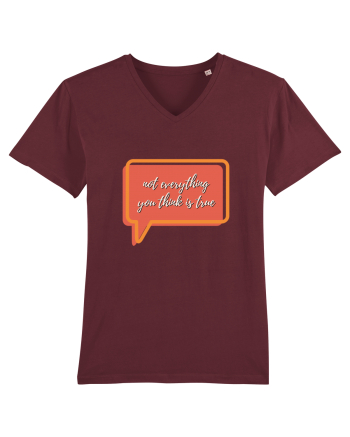 not everything you think is true2 Burgundy