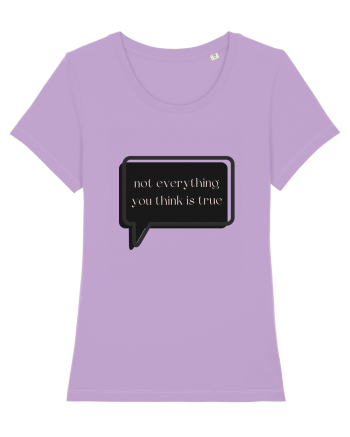 not everything you think is true3 Lavender Dawn