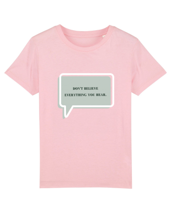 don t believe everything you hear2 Cotton Pink