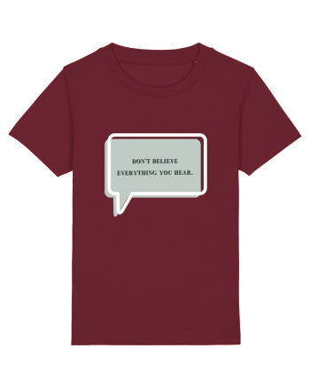 don t believe everything you hear2 Burgundy