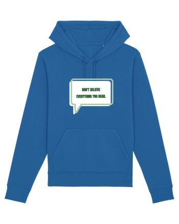 don t believe everything you hear3 Royal Blue