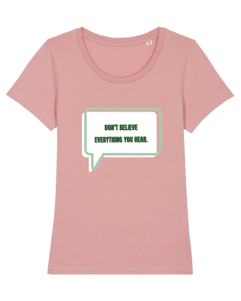 don t believe everything you hear3 Canyon Pink