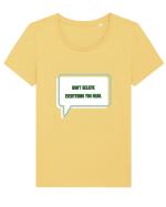 don t believe everything you hear3 Tricou mânecă scurtă guler larg fitted Damă Expresser