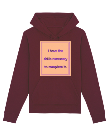 i have the skills necessary to complete it3 Burgundy