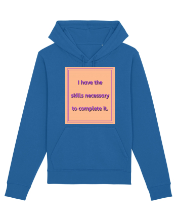 i have the skills necessary to complete it3 Royal Blue