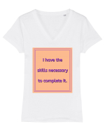 i have the skills necessary to complete it3 Tricou mânecă scurtă guler V Damă Evoker
