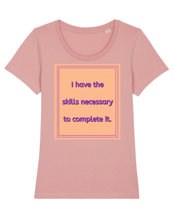 i have the skills necessary to complete it3 Canyon Pink