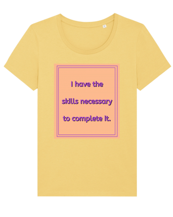 i have the skills necessary to complete it3 Jojoba