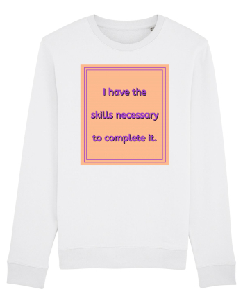 i have the skills necessary to complete it3 White