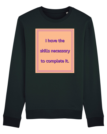 i have the skills necessary to complete it3 Black