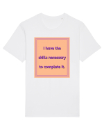 i have the skills necessary to complete it3 Tricou mânecă scurtă Unisex Rocker