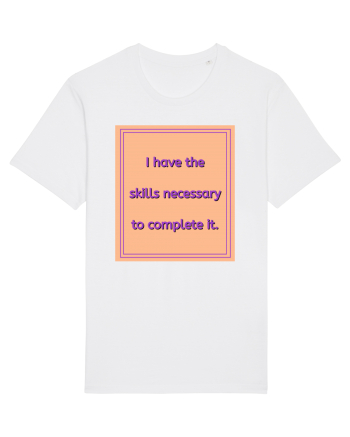 i have the skills necessary to complete it3 White