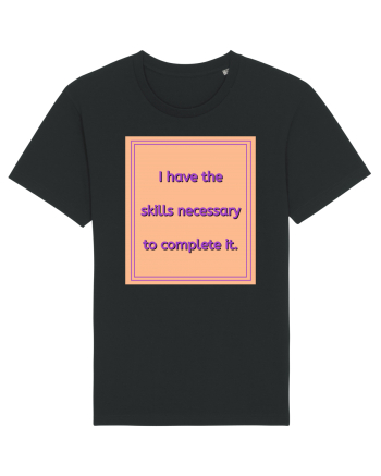 i have the skills necessary to complete it3 Black