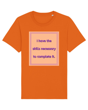 i have the skills necessary to complete it3 Bright Orange
