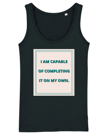 i am capable of completing it on my  own6 Black