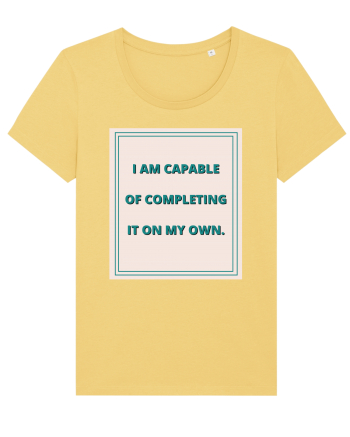 i am capable of completing it on my  own6 Jojoba