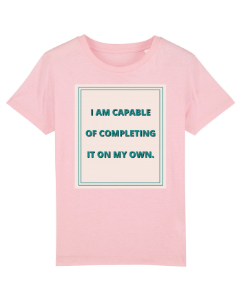 i am capable of completing it on my  own6 Cotton Pink