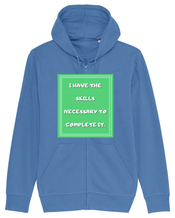 i have the skills necessary to complete it4 Bright Blue