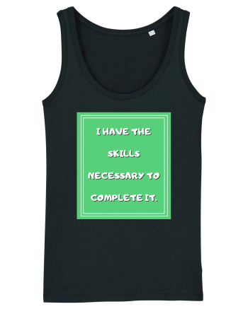i have the skills necessary to complete it4 Black