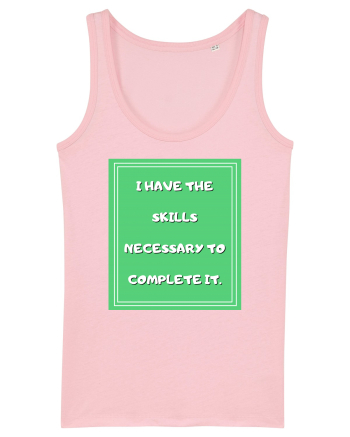 i have the skills necessary to complete it4 Cotton Pink