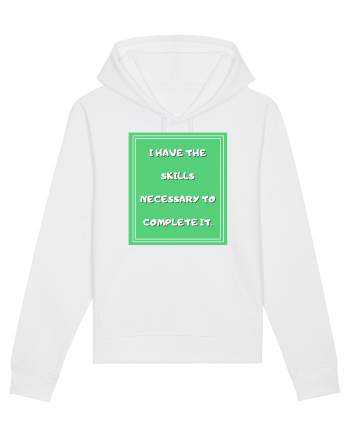 i have the skills necessary to complete it4 White